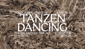 Eröffnung: Trilogie der Töchter. Kapitel III: Tanzen