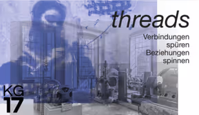 "Threads" – ein Projekt der [Bildnerischen] Innsbruck im KG17