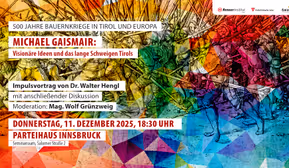 500 Jahre Bauernkriege in Tirol und Europa – Michael Gaismair: Visionäre Ideen und das lange Schweigen Tirols