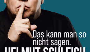 Helmut Schleich "Das kann man so nicht sagen"
