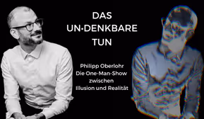 Illusionsshow – „Das•Un•Denkbare•Tun“