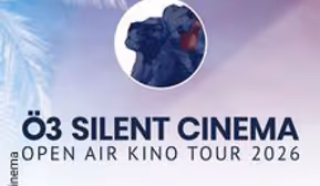 Ö3 Silent Cinema Open Air Kino Tour 2026