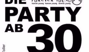 Forever Young _ Die Party ab 30