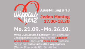 Wipptalherz Ausstellung Nr. 18: „Loslassen & Loslegen“ mit Malerei von Elisabeth Anna Hilber –„Betty“ und Peter Kaser 