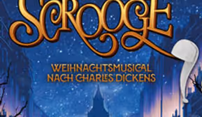 Scrooge - Weihnachtsmusical nach Charles Dickens
