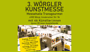 3. Wörgler Kunstmesse 07. – 09.11.2025 